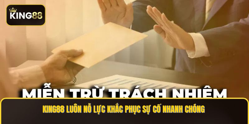 KING88 luôn nỗ lực khắc phục sự cố nhanh chóng 